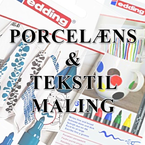 Porcelæns & Tekstil Maling